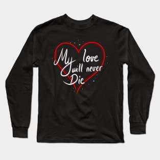 Lucifer: My Love will Never Die Long Sleeve T-Shirt